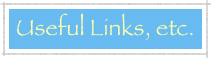 Useful Links, etc.